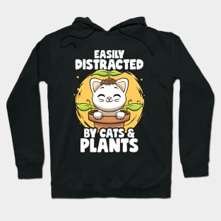 Easily Distracted By Cats & Plants Gardening Garden Botanic Hoodie